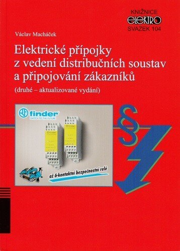 Obálka knihy Elektrické přípojky z vedení distribučních soustav a připojování zákazníků (Svazek 104)