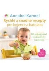 Obálka knihy Rychlé a snadné recepty pro kojence a batolata