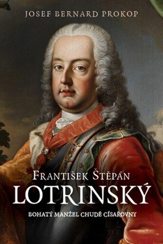 Obálka knihy František Štěpán Lotrinský