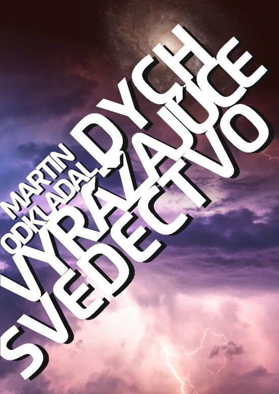 Obálka knihy Dych vyrážajúce svedectvo