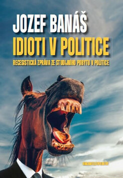Obálka knihy Idioti v politice