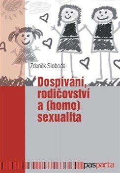 Obálka knihy Dospívání rodičovství a (homo)sexualita