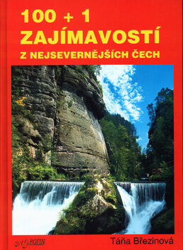 Obálka knihy 100+1 zajímavostí z nejsevernějších Čech