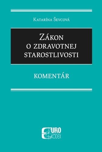 Obálka knihy Zákon o zdravotnej starostlivosti – Komentár