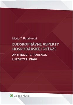 Obálka knihy Ľudskoprávne aspekty hospodárskej súťaže