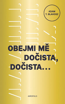 Obálka knihy Obejmi mě dočista, dočista