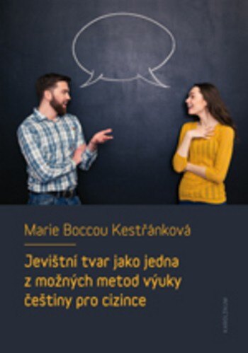 Obálka knihy Jevištní tvar jako jedna z možných metod výuky češtiny pro cizince
