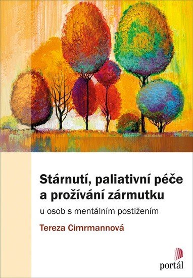 Obálka knihy Stárnutí, paliativní péče a prožívání zármutku