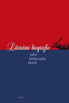 Obálka knihy Literární biografie jako křižovatka žánrů