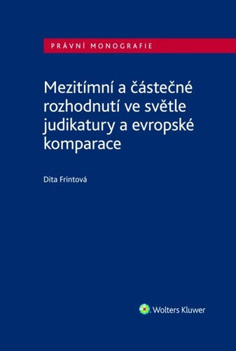 Obálka knihy Mezitímní a částečné rozhodnutí ve světle judikatury a evropské komparace