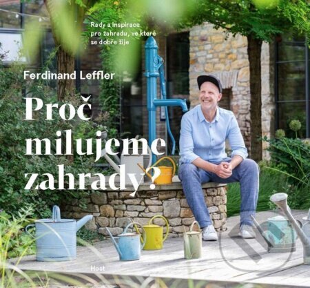 Obálka knihy Proč milujeme zahrady?