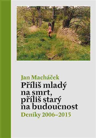 Obálka knihy Příliš mladý na smrt, příliš starý na budoucnost