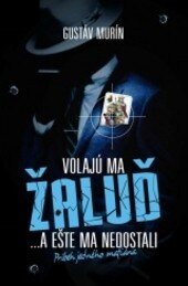 Obálka knihy Volajú ma Žaluď ...a ešte ma nedostali