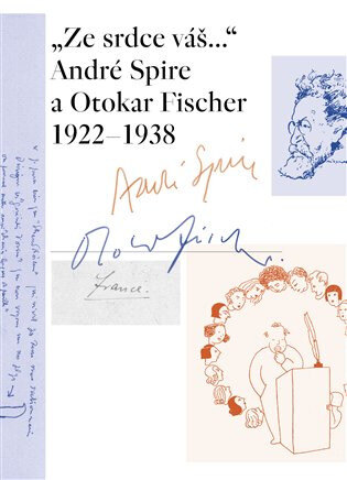 Obálka knihy "Ze srdce váš..." André Spire a Otokar Fischer 1922-1938