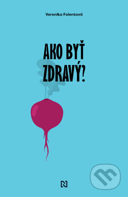 Obálka knihy Ako byť zdravý?