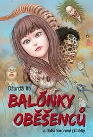 Obálka knihy Balónky oběšenců a další hororové příběh