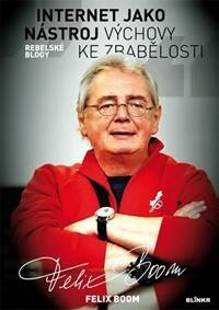 Obálka knihy Internet jako nástroj výchovy ke zbabělosti