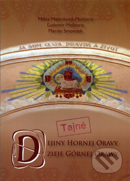 Obálka knihy Tajné dejiny hornej Oravy