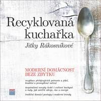 Obálka knihy Recyklovaná kuchařka Jitky Rákosníkové