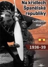 Obálka knihy Na křídlech Španělské republiky 1936-1939