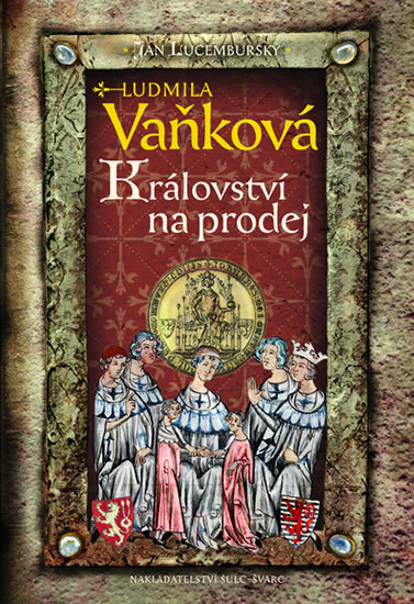 Obálka knihy Jan Lucemburský - Království na prodej