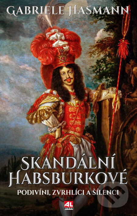 Obálka knihy Skandální Habsburkové