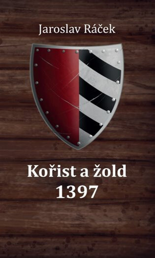 Obálka knihy Kořist a žold 1397