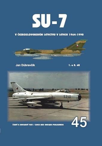 Obálka knihy Su-7 v československém letectvu v letech 1964-1990 1.a 2.díl