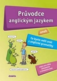 Obálka knihy Průvodce anglickým jazykem aneb …