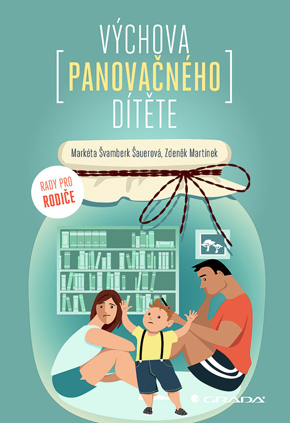 Obálka knihy Výchova panovačného dítěte