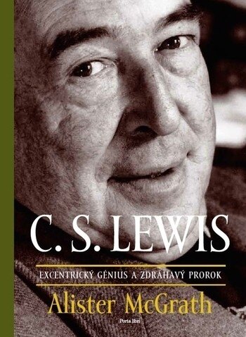 Obálka knihy C.S. Lewis - Excentrický génius a zdráhavý prorok
