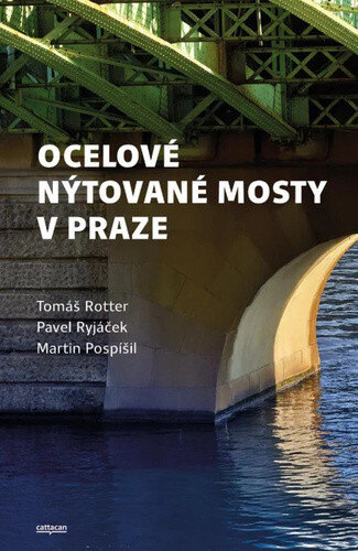 Obálka knihy Ocelové nýtované mosty v Praze