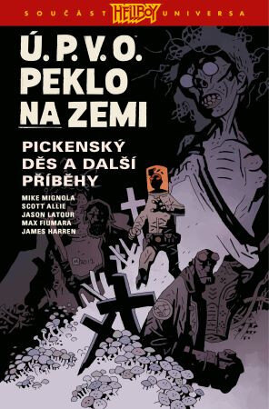 Obálka knihy Ú.P.V.O. Peklo na zemi 5: Pickenský děs a další příběhy