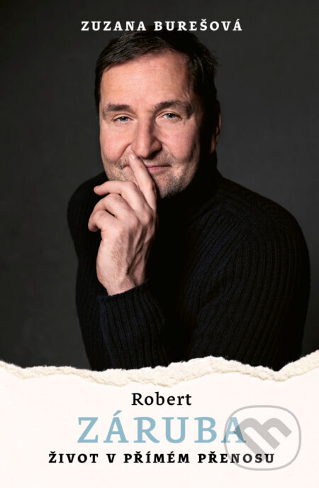 Obálka knihy Robert Záruba: Život v přímém přenosu