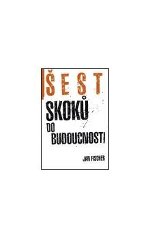 Obálka knihy Šest skoků do budocnosti
