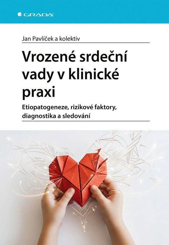 Obálka knihy Vrozené srdeční vady v klinické praxi - Etiopatogeneze, rizikové faktory, diagnostika a sledování