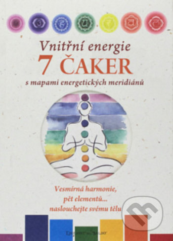 Obálka knihy Vnitřní energie 7 čaker s mapami energetických meridiánů