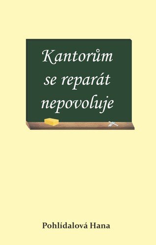 Obálka knihy Kantorům se reparát nepovoluje