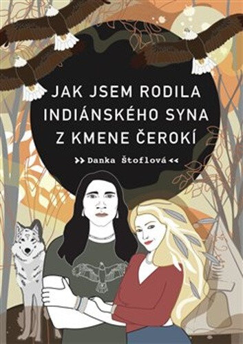 Obálka knihy Jak jsem rodila indiánského syna z kmene Čerokí