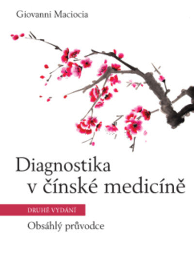 Obálka knihy Diagnostika v čínské medicíně - Obsáhlý průvodce