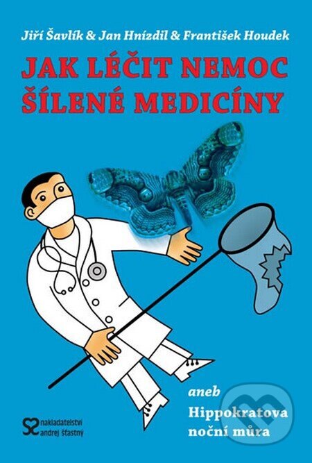 Obálka knihy Jak léčit nemoc šílené medicíny
