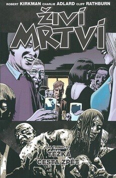 Obálka knihy Živí mrtví 13 -Těžká cesta zpět