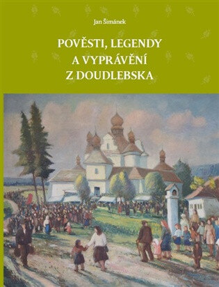 Obálka knihy Pověsti, legendy a vyprávění z Doudlebska