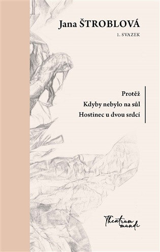 Obálka knihy Protěž, Kdyby nebylo na sůl, Hostinec u dvou srdcí