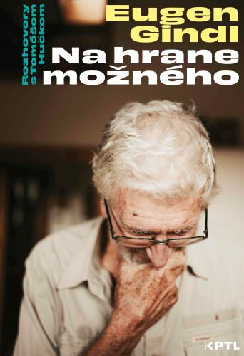 Obálka knihy Na hrane možného. Eugen Gindl
