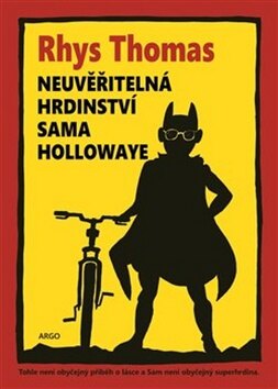 Obálka knihy Neuvěřitelná hrdinství Sama Hollowaye