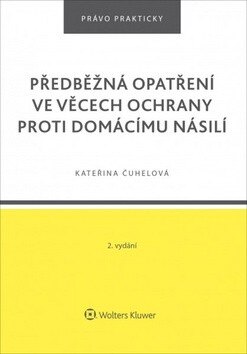 Obálka knihy Předběžná opatření ve věcech ochrany proti domácímu násilí