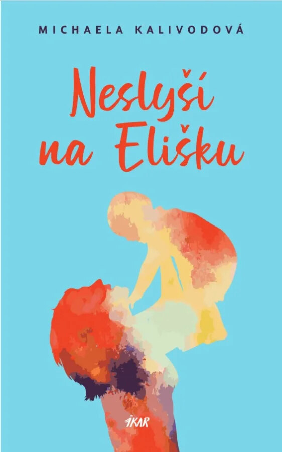 Obálka knihy Neslyší na Elišku