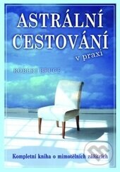Obálka knihy Astrální cestování praxi
