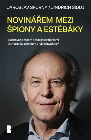 Obálka knihy Novinářem mezi špiony a estébáky